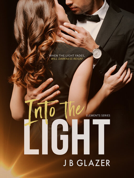 Title details for Into the Light by J B Glazer - Available